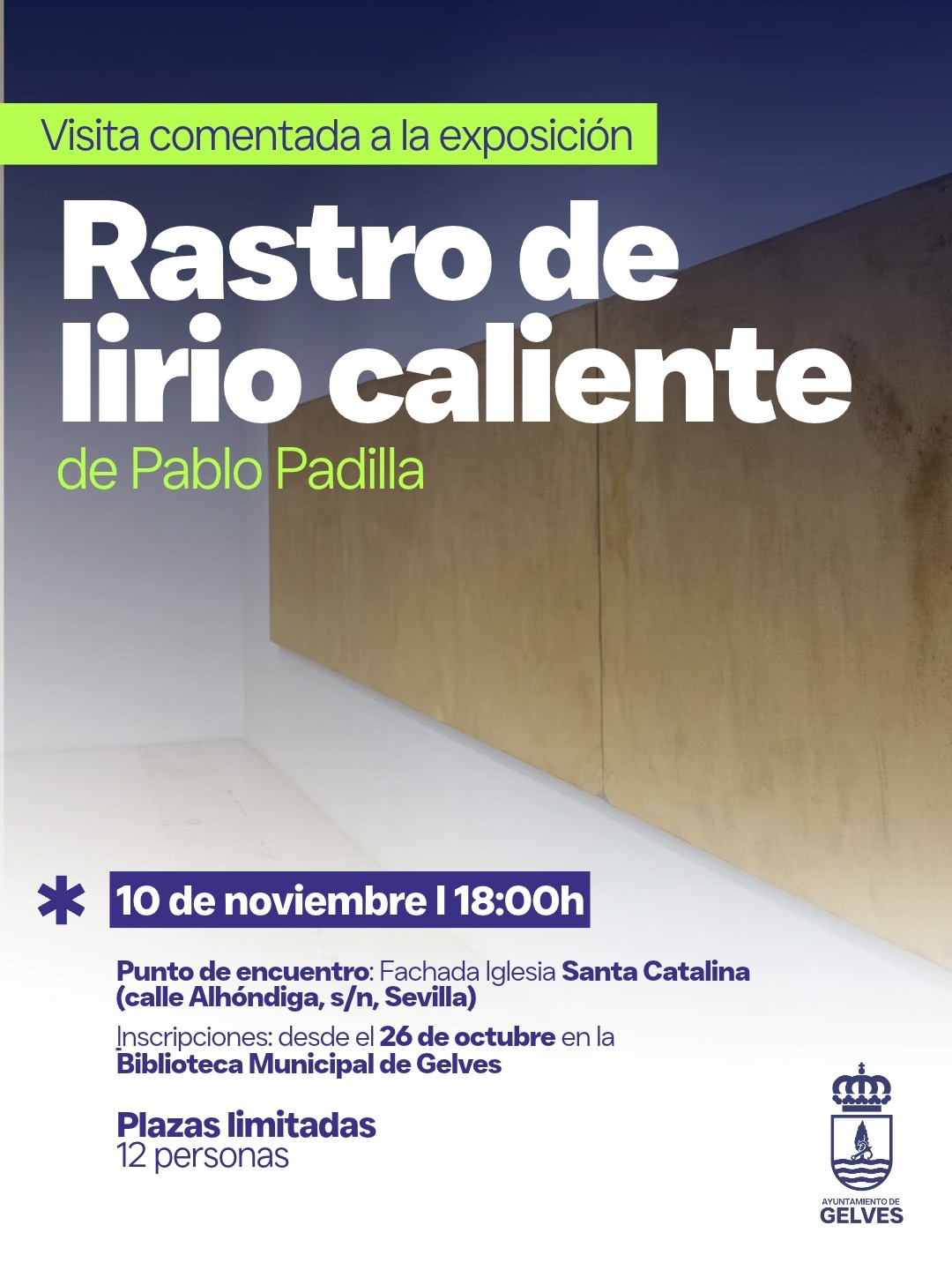 Visita comentada a la exposición "Rastro de lirio caliente" del artista sevillano Pablo Padilla visita guiada Padilla 10 nov 26