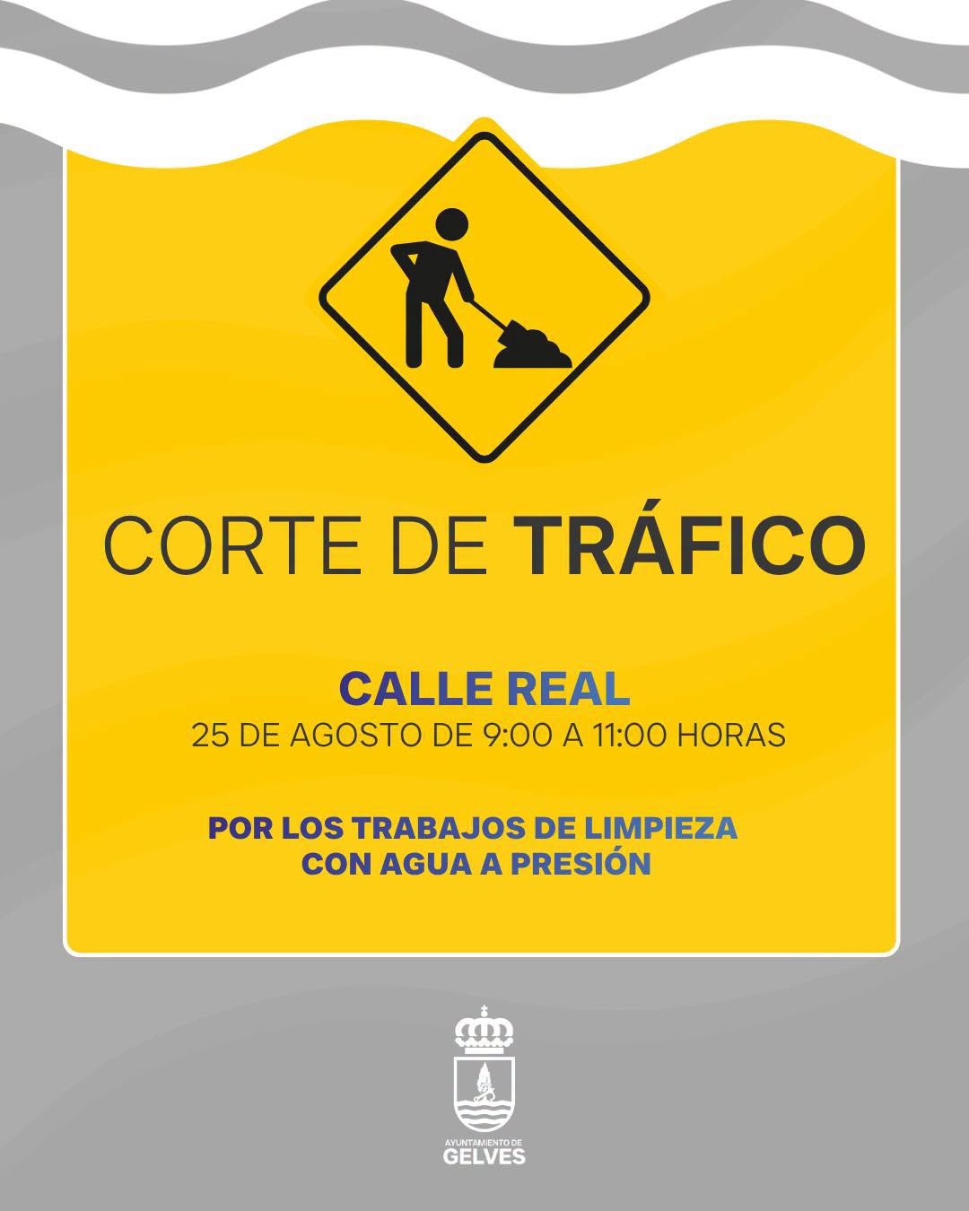 Corte de tráfico en Calle Real por trabajos de limpieza cartel corte trafico c real 26 agosto