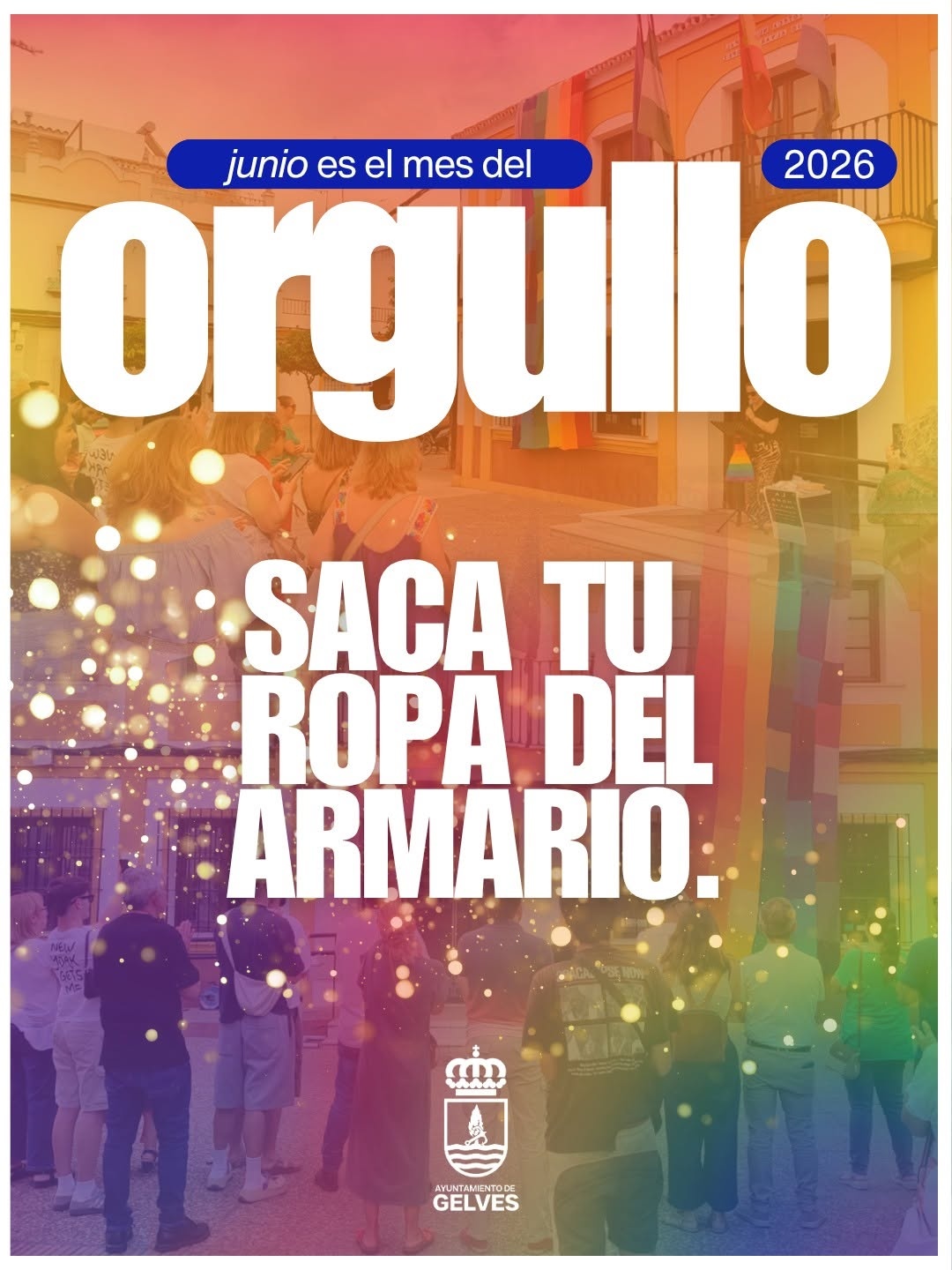 Gelves celebrará el próximo 25 de junio el acto institucional del Orgullo y el espectáculo musical "Glitter y Tacón" Gelves celebrará el próximo 25 de junio el acto institucional del Orgullo y el espectáculo musical "Glitter y Tacón"